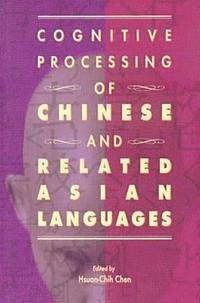 bokomslag Cognitive Processing of Chinese and Related Asian Languages