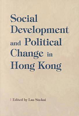 bokomslag Social Development and Political Change in Hong Kong