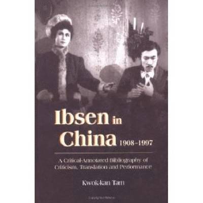 Ibsen and Ibsenism in China 1908-1997 1