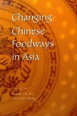 Chee-beng Tan, David Wu, Chee-Beng Tan - Changing Chinese Foodways in Asia, Inbunden