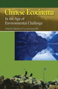 bokomslag Chinese Ecocinema - In the Age of Environmental Challenge