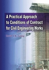 bokomslag A Practical Approach to Conditions of Contract for Civil Engineering Works