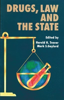 Harold Traver, Mark Gaylord, Harold H. Traver - Drugs, Law, and the State, Häftad