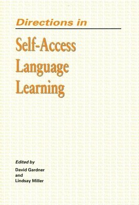 David Gardner, Lindsay Miller - Directions in Self–Access Language Learning, Häftad