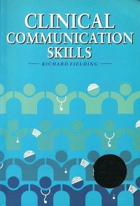 bokomslag Clinical Communication Skills