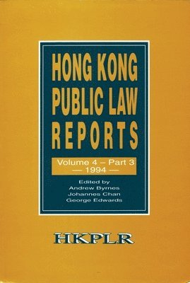 Andrew Byrnes, Andrew Byrnes, M. M. Johannes Chan - Hong Kong Public Law Reports V 4 Part 3, Häftad