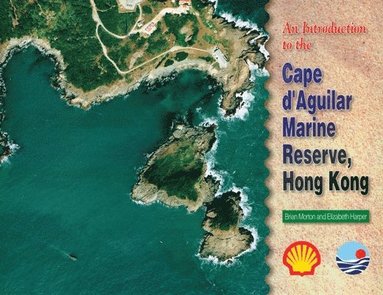 bokomslag An Introduction to the Cape dAguilar Marine Reserve, Hong Kong