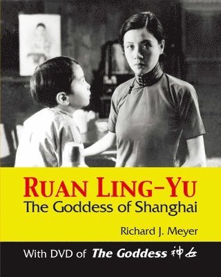 bokomslag Ruan Ling-Yu - The Goddess of Shanghai