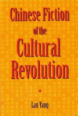 bokomslag Chinese Fiction of the Cultural Revolution