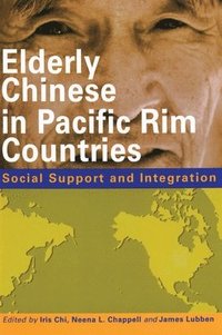 bokomslag Elderly Chinese in Pacific Rim Countries - Social Support and Integration