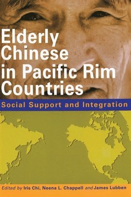 bokomslag Elderly Chinese in Pacific Rim Countries  Social Support and Integration