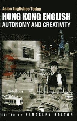 bokomslag Hong Kong English  Autonomy and Creativity