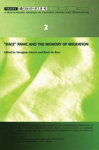 bokomslag 'Race' Panic and the Memory of Migration