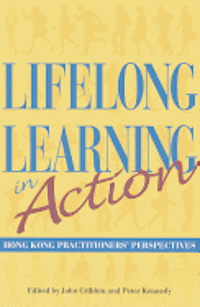 bokomslag Lifelong Learning in Action  Hong Kong Practitioners` Perspectives