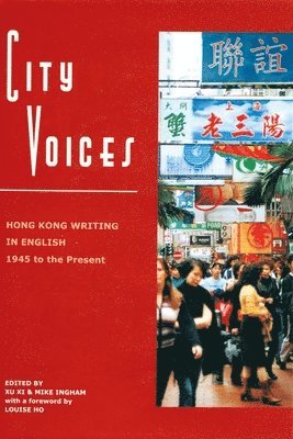 bokomslag City Voices - Hong Kong Writing in English 1945 to  the Present