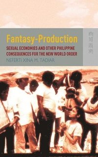 bokomslag Fantasy Production  Sexual Economies and Other Philippine Consequences for the New World Order