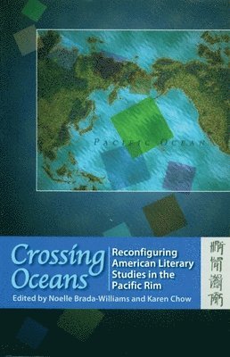 bokomslag Crossing Oceans  Reconfiguring American Literary Studies in the Pacific Rim