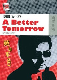 bokomslag John Woos A Better Tomorrow