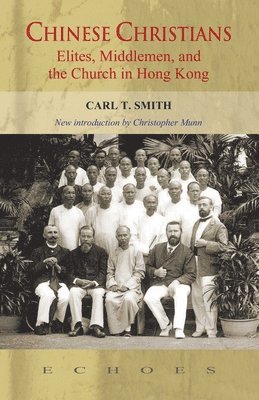 bokomslag Chinese Christians  Elites, Middlemen, and the Church in Hong Kong