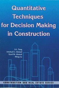 bokomslag Quantitative Techniques for Decision Making in Construction