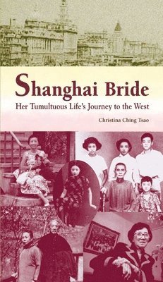 bokomslag Shanghai Bride - Her Tumultuous Life?s Journey to the West