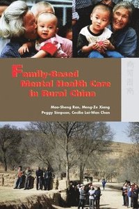 bokomslag Family-Based Mental Health Care in Rural China