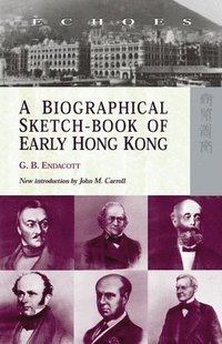 bokomslag A Biographical Sketch-Book of Early Hong Kong