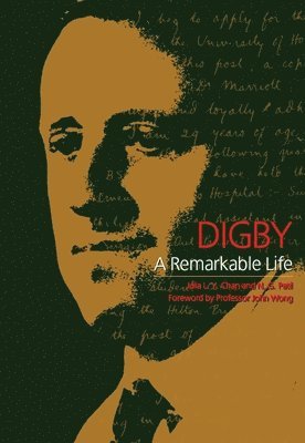 Julia L. Y. Chan, N. G. Patil, John Wong - Digby – A Remarkable Life, Inbunden