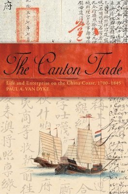 bokomslag Canton Trade - Life and Enterprise on the China Coast, 1700-1845