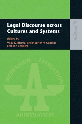 Vijay Bhatia, Christopher Candlin, Jan Engberg, Vijay K Bhatia, Christopher N Candlin - Legal Discourse Across Cultures and Systems, Inbunden