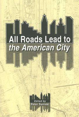 bokomslag All Roads Lead to the American City