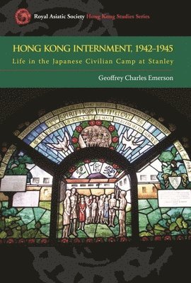 bokomslag Hong Kong Internment, 1942-1945
