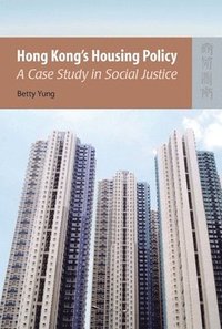 bokomslag Hong Kongs Housing Policy  A Case Study in Social Justice