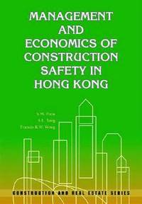 bokomslag Management and Economics of Construction Safety in Hong Kong