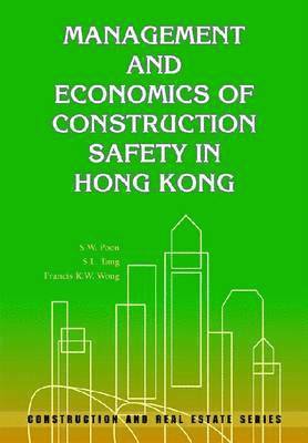 bokomslag Management and Economics of Construction Safety in Hong Kong