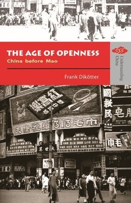 The Age of Openness  China before Mao 1