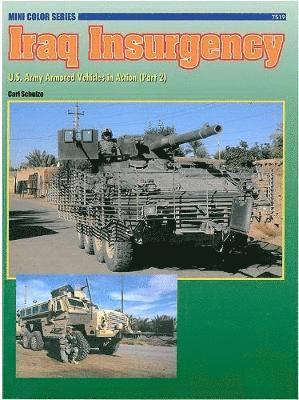Carl Schulze - 7519: Iraq Insurgency - Us Army Armoured Vehicles in Combat (2), Häftad