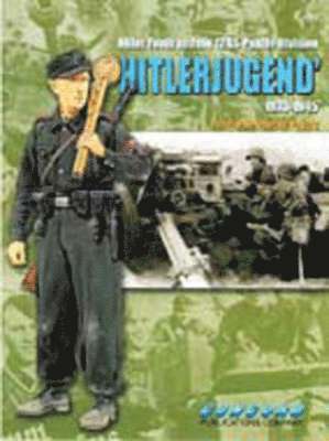 6508: Hitler Youth and the 12.Ss-Panzer-Division ÒHitlerjugendó 1933 - 1945