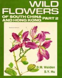 bokomslag Wild Flowers of South China and Hong Kong