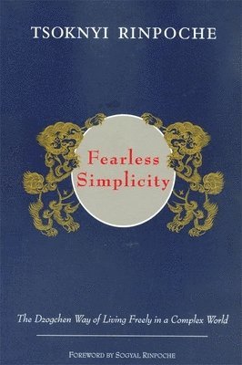 Drubwang Tsoknyi Rinpoche, Kerry Moran - Fearless Simplicity, Häftad