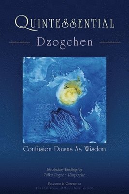 Quintessential Dzogchen 1