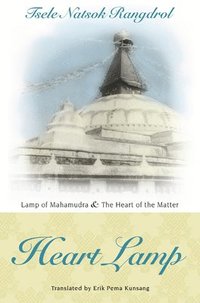 bokomslag Heart Lamp: Lamp of Mahamudra and Heart of the Matter