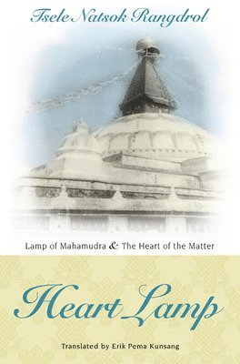 Heart Lamp: Lamp of Mahamudra and Heart of the Matter 1