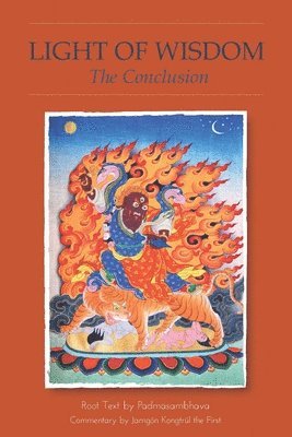 Padmasambhava Guru Rinpoche - Light of Wisdom, The Conclusion, Häftad