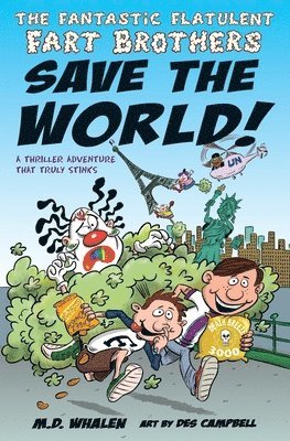 bokomslag The Fantastic Flatulent Fart Brothers Save the World!: A Thriller Adventure that Truly Stinks; UK edition