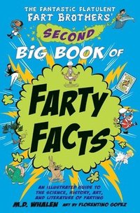 bokomslag The The Fantastic Flatulent Fart Brothers' Second Big Book of Farty Facts