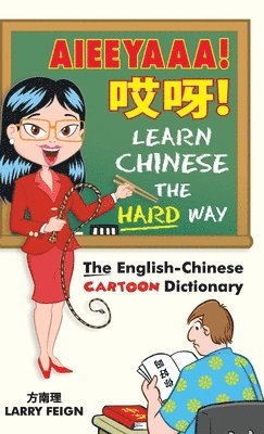 bokomslag AIEEYAAA! Learn Chinese the Hard Way