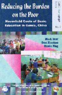 bokomslag Reducing the Burden on the Poor - Household Costs of Basic Education in Gansu, China