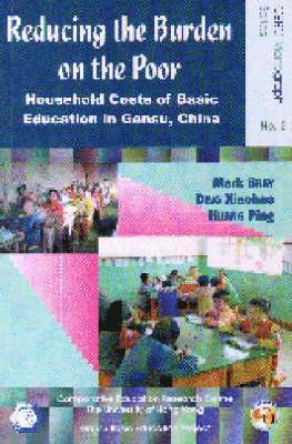 Reducing the Burden on the Poor - Household Costs of Basic Education in Gansu, China 1