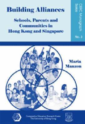 Maria Manzon - Building Alliances – Schools, Parents, and Communities in Hong Kong and Singapore, Häftad